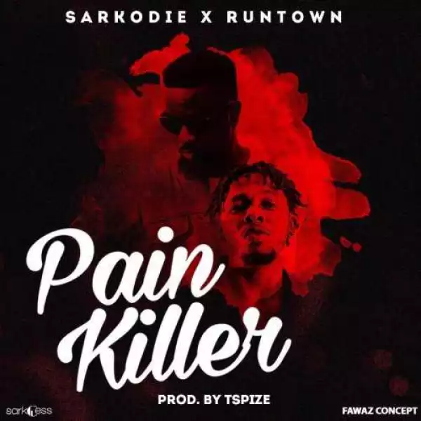 Sarkodie - Pain Killer (Prod. By Tspize) ft Runtown